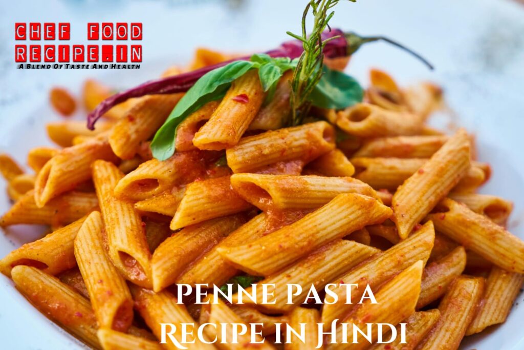 Penne Pasta Recipe in Hindi